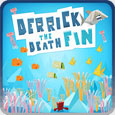 Derrick the Deathfin Derrick the Deathfin