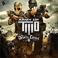 Army of TWO™ The Devil’s Cartel Demo Army of TWO™ The Devil’s Cartel Demo